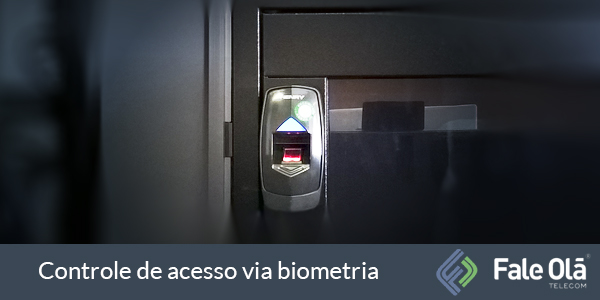 Controle de acesso com Biometria Fale Olá